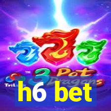 h6 bet